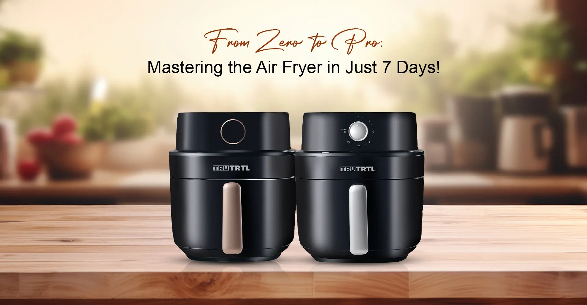 From Zero to Pro: Mastering the Air Fryer in Just 7 Days!