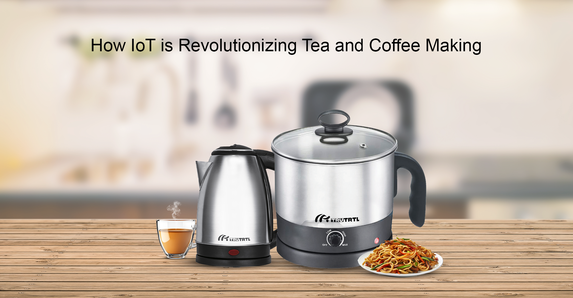 Smart Kettles in 2025: How IoT is Revolutionizing Tea and Coffee Making