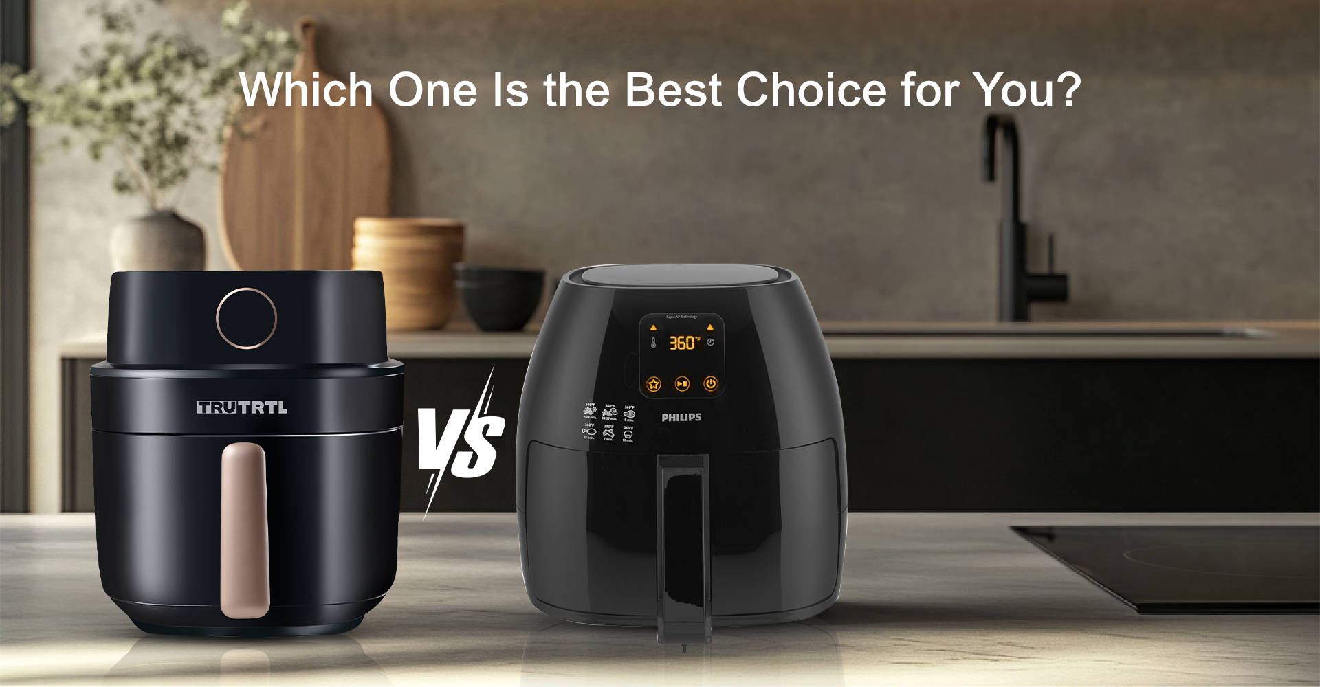 truTRTL Digital Air Fryer vs. Philips Air Fryer: Which One Is the Best Choice for You?