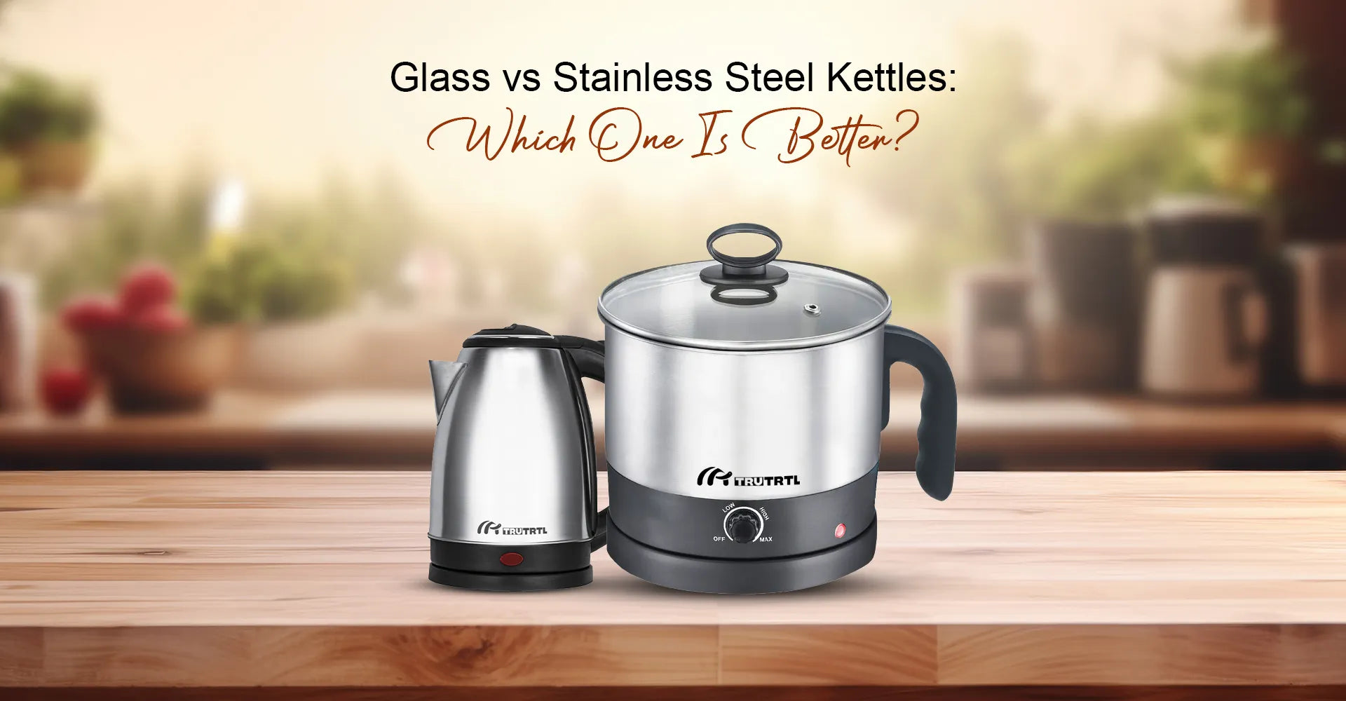 Glass vs. Stainless Steel Kettle: Which One Is Better?