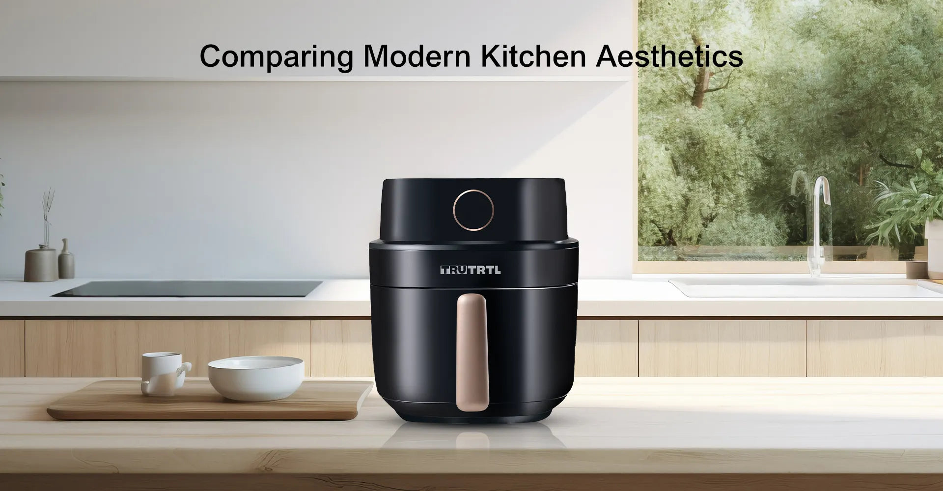 truTRTL Air Fryer vs. Philips: Comparing Modern Kitchen Aesthetics